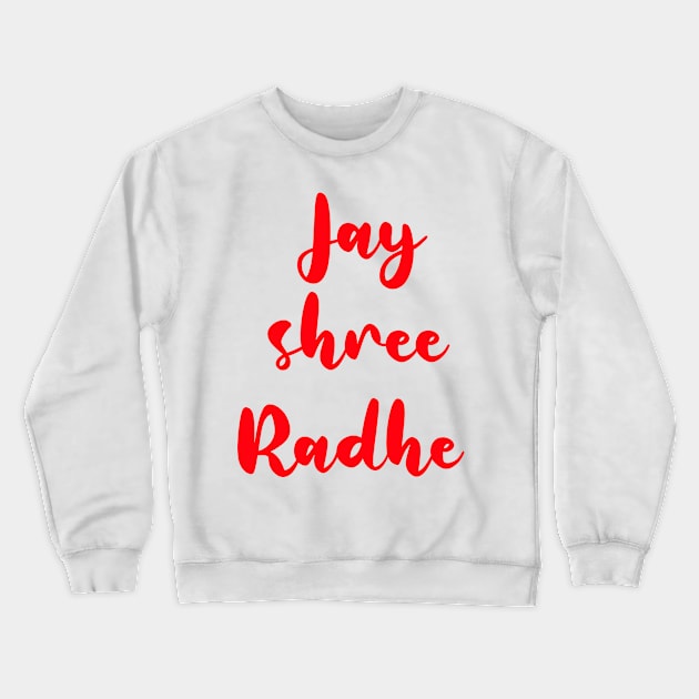 Jai shree radhe Crewneck Sweatshirt by Spaceboyishere